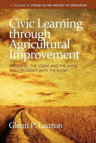 Kniha Civic Learning Through Agricultural Improvement Glenn P. Lauzon