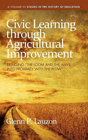 Kniha Civic Learning Through Agricultural Improvement Glenn P. Lauzon