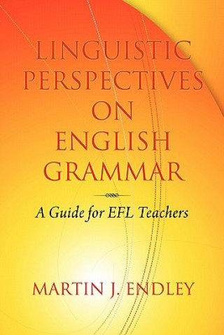 Książka Linguistic Perspectives on English Grammar Martin J. Endley