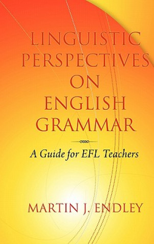 Książka Linguistic Perspectives on English Grammar Martin J. Endley