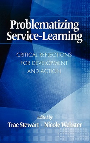 Книга Problematizing Service-Learning Trae Stewart