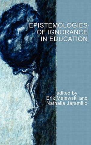 Książka Epistemologies of Ignorance in Education Nathalia E. Jaramillo