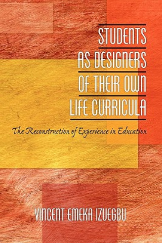 Livre Students as Designers of Their Own Life Curricula Vincent Izuegbu