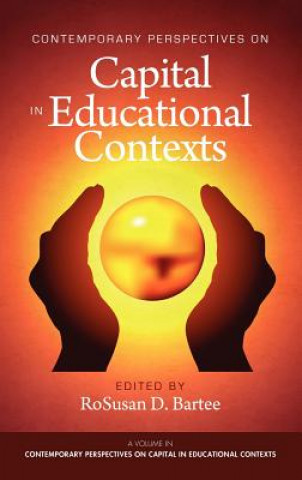 Könyv Contemporary Perspectives on Capital in Educational Contexts Rosusan D. Bartee