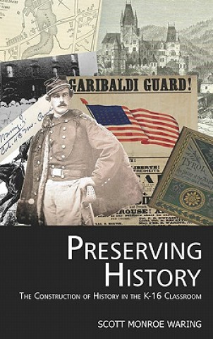 Carte Preserving History Scott Monroe Waring