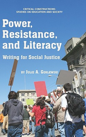 Carte Power, Resistance And Literacy Julie A. Gorlewski