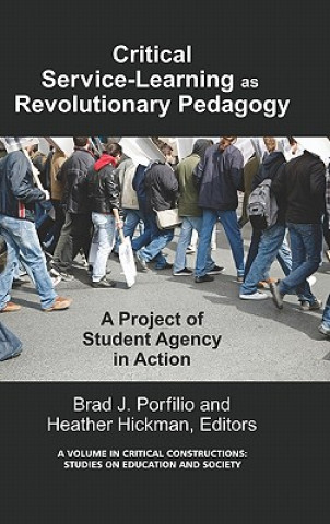 Kniha Critical-Service Learning As A Revolutionary Pedagogy Heather Hickman