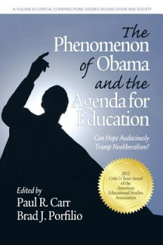 Książka Phenomenon of Obama and the Agenda for Education Paul R. Carr