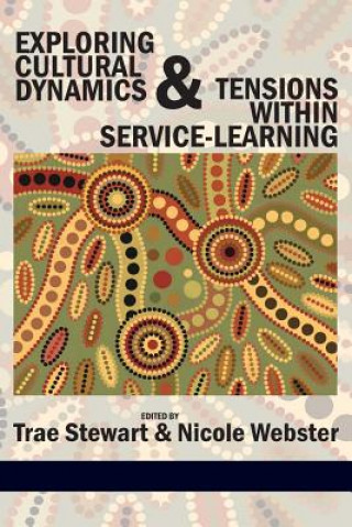 Kniha Exploring Cultural Dynamics and Tensions within Service-Learning Trae Stewart