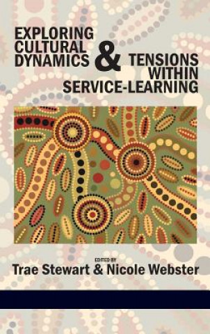 Kniha Exploring Cultural Dynamics and Tensions within Service-Learning Trae Stewart