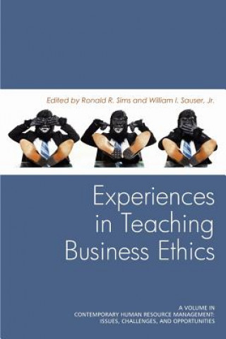 Könyv Experiences In Teaching Business Ethics Jr. William I. Sauser