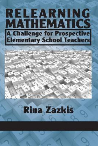 Carte Relearning Mathematics Rina Zazkis