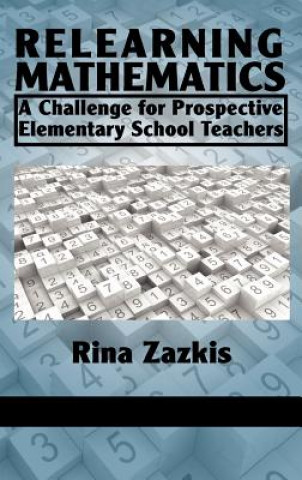 Книга Relearning Mathematics Rina Zazkis