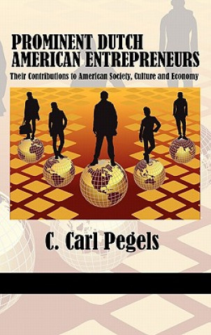 Carte Prominent Dutch American Entrepreneurs C. Carl Pegels