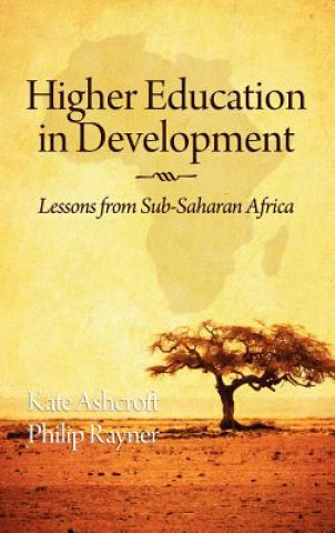 Könyv Higher Education in Development Kate Ashcroft