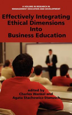 Könyv Effectively Managing Ethical Dimensions into Business Education Agata Stachowicz-Stanusch