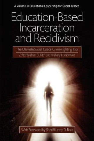 Książka Education-Based Incarceration and Recidivism Brian D. Fitch