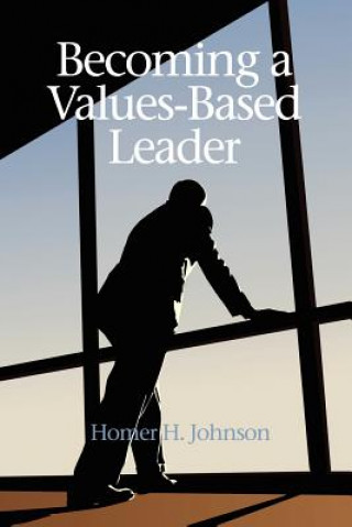 Kniha Becoming a Values-Based Leader Homer H. Johnson