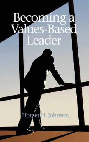 Kniha Becoming a Values-Based Leader Homer H. Johnson