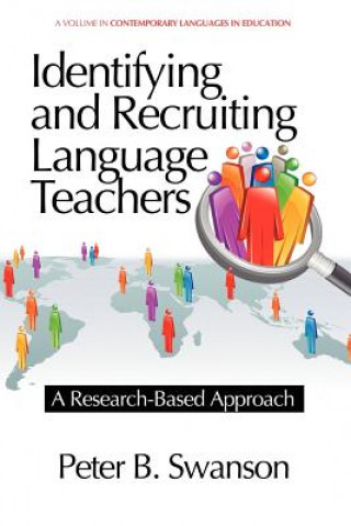 Kniha Identifying and Recruiting Language Teachers Peter B. Swanson