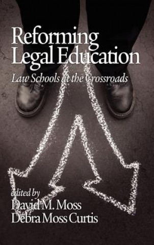 Buch Reforming Legal Education Debra Moss Curtis