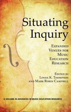 Kniha Situating Inquiry Mark Robin Campbell