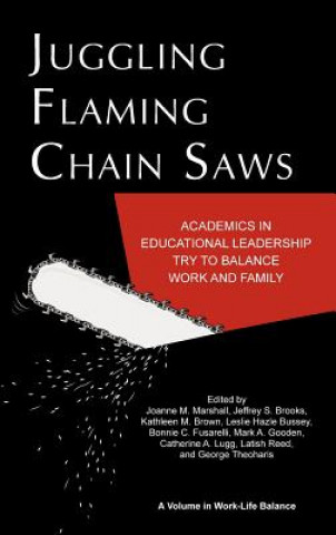 Kniha Juggling Flaming Chainsaws Jeffrey S. Brooks