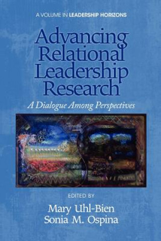 Könyv Advancing Relational Leadership Research 