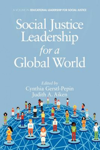 Carte Social Justice Leadership for a Global World Judith A. Aiken