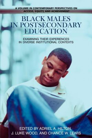 Carte Black Males in Postsecondary Education Adriel A. Hilton
