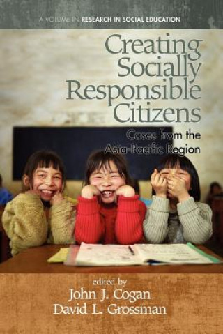 Knjiga Creating Socially Responsible Citizens John J. Cogan