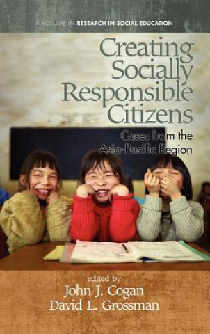 Könyv Creating Socially Responsible Citizens John J. Cogan