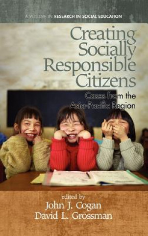 Knjiga Creating Socially Responsible Citizens John J. Cogan