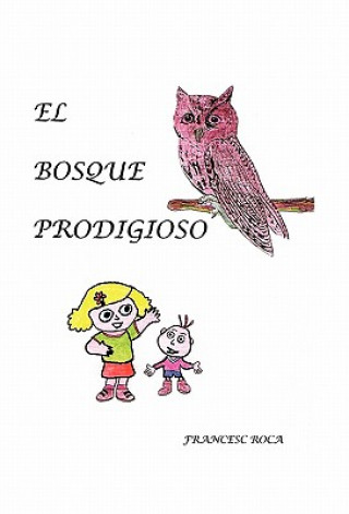 Kniha Bosque Prodigioso Francesc Roca