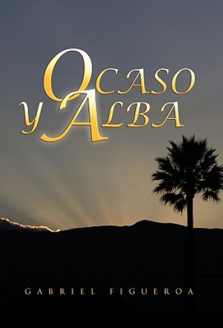 Kniha Ocaso y Alba Gabriel Figueroa