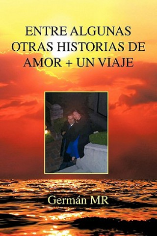 Buch Entre Algunas Otras Historias de Amor + Un Viaje German MR