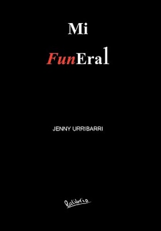 Kniha Mi Funeral Jenny Urribarri