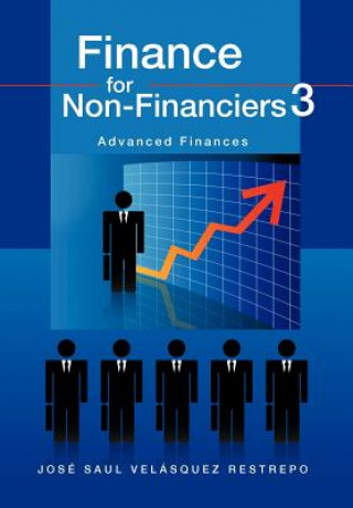 Kniha Finance for Non-Financiers 3 Jos Saul Vel Squez Restrepo