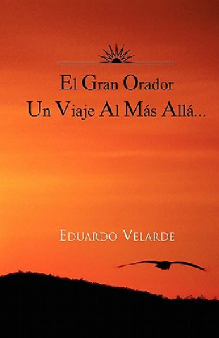 Carte Gran Orador Un Viaje Al Mas Alla... Eduardo Velarde