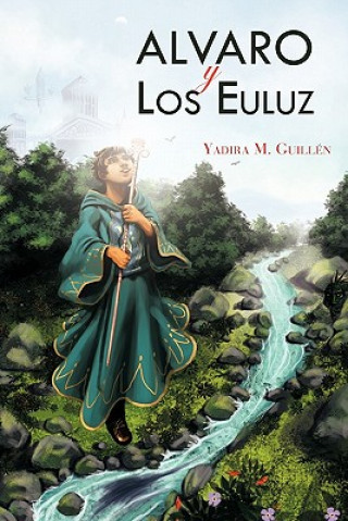 Libro Alvaro y Los Euluz Yadira M Guillen