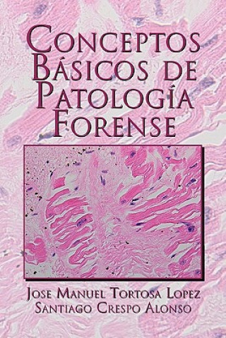 Buch Conceptos Basicos de Patologia Forense Jose Manuel Tortosa Lopez