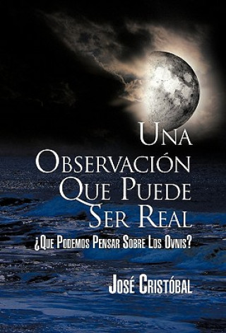 Libro Observacion Que Puede Ser Real Jose Cristobal