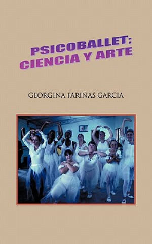 Kniha Psicoballet; Ciencia y Arte Georgina Fari Garcia