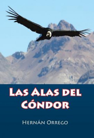 Книга Alas Del Condor Hern N Orrego