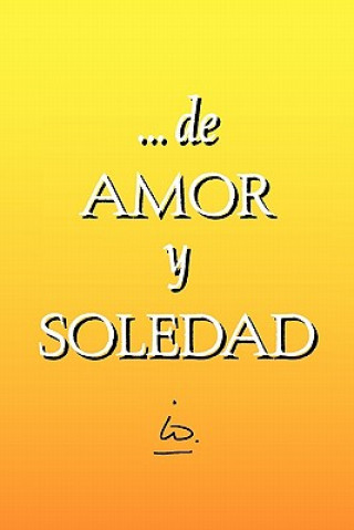 Libro ... de Amor y Soledad Io