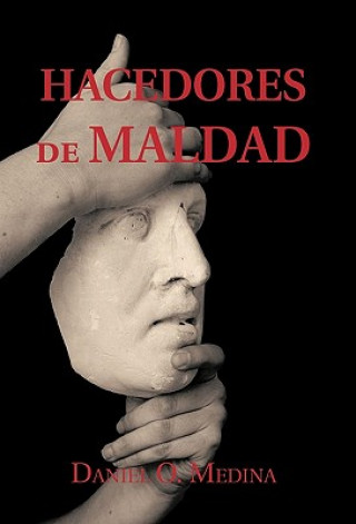 Книга Hacedores de Maldad Daniel O Medina
