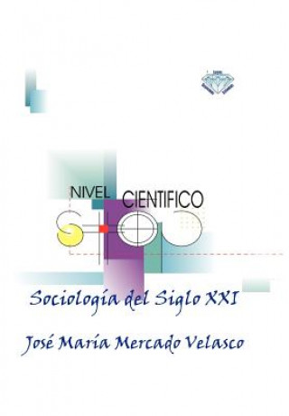 Книга Sociologia del Siglo XXI Jos Mar a Mercado Velasco