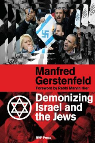Kniha Demonizing Israel and the Jews (2nd Edition) Gerstenfeld