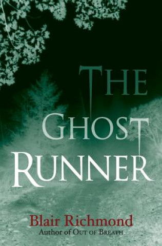 Kniha Ghost Runner Blair Richmond