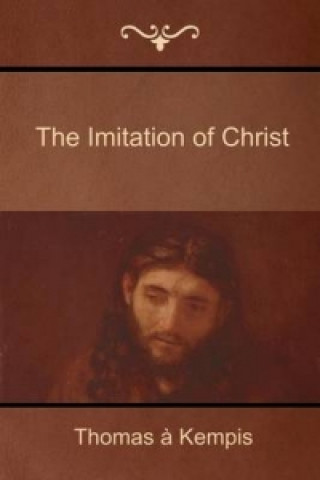 Carte Imitation of Christ Thomas A Kempis